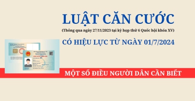 Những điểm mới của Luật Căn cước có hiệu lực từ ngày 01/7/2024