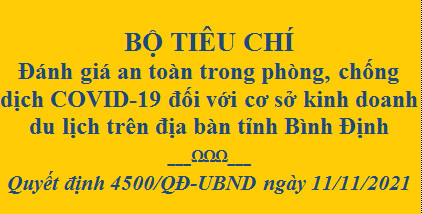 Bộ tiêu chí đánh giá an toàn trong phòng, chống dịch COVID-19 đối với cơ sở kinh doanh du lịch trên địa bàn tỉnh Bình Định